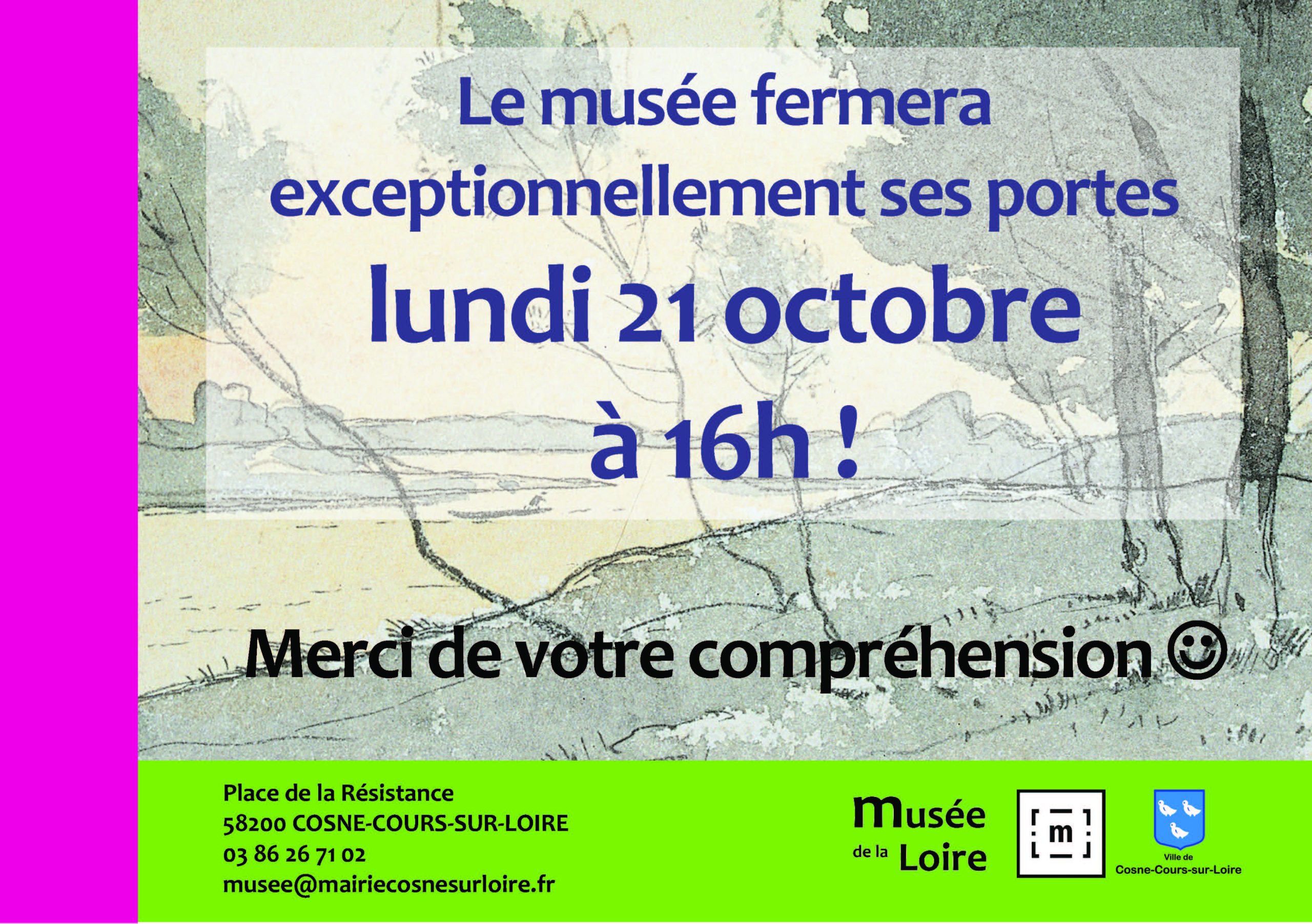 Le musée fermera exceptionnellement ses portes lundi 21 octobre à 16h. Merci de votre compréhension.